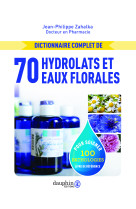 Dictionnaire complet de 70 hydrolats et eaux florales