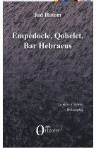 Empédocle, qohélet, bar hebraeus