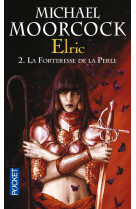 Elric - tome 2 la forteresse de la perle