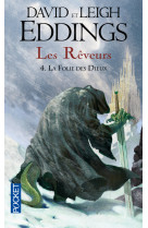 Les rêveurs - tome 4 la folie des dieux