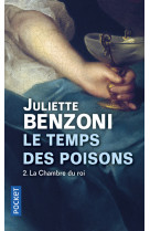 Le temps des poisons - tome 2 la chambre du roi