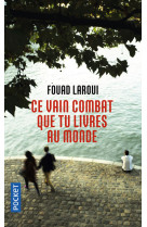 Ce vain combat que tu livres au monde