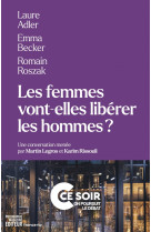 Les femmes vont-elles libérer les hommes ?