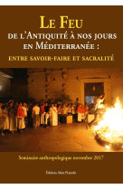 Le feu de l'antiquité à nos jours en méditerranée