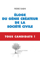 Eloge du génie créateur de la société civile - tous candidats