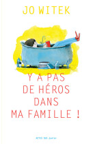 Y a pas de héros dans ma famille