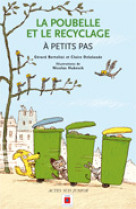 La poubelle et le recyclage à petits pas