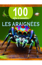 Les araignées - 100 infos à connaître