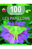 Les papillons - 100 infos à connaître