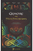 Grimoire des fêtes fantastiques - recettes et astuces à l'usage des apprentis sorciers