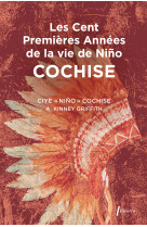 Les cent premières années de nino cochise