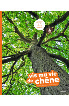 Vis ma vie de chêne