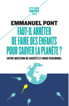 Faut-il arrêter de faire des enfants pour sauver la planète ?