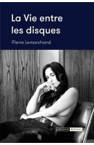La vie entre les disques