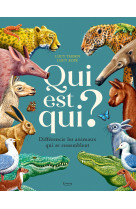Qui est qui ? - différencie les animaux qui se ressemblent !