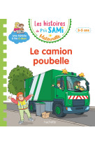 Les histoires de p'tit sami maternelle (3-5 ans) : le camion poubelle