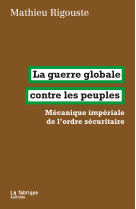La guerre globale contre les peuples