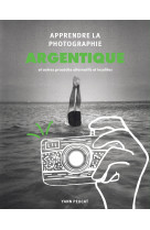 Apprendre la photographie argentique